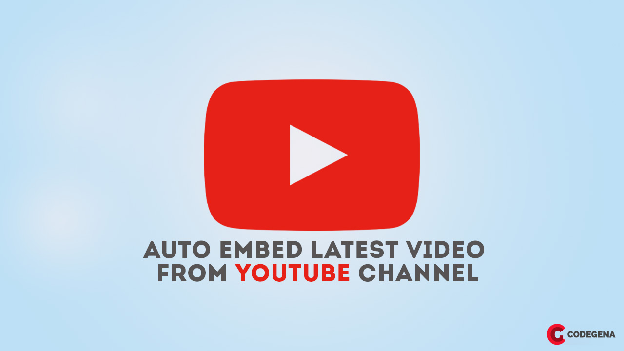 automatically embed latest video from youtube channel